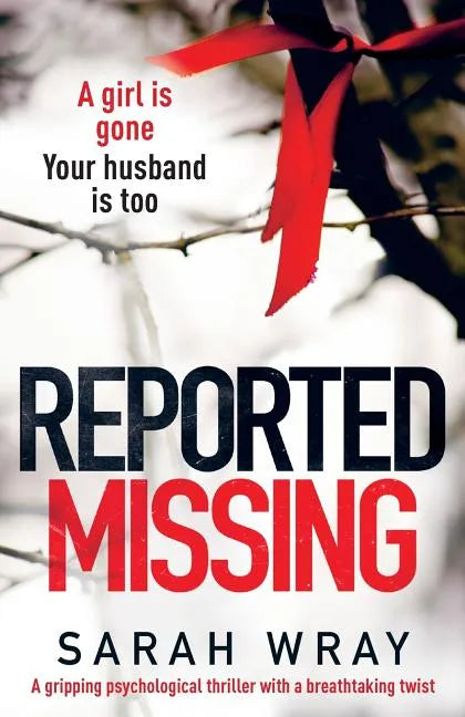 Reported Missing: A Gripping Psychological Thriller with a Breath-Taking Twist - Paperback