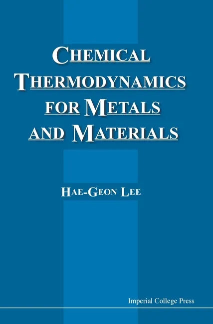 Chemical Thermodynamics for Metals and Materials (with CD-ROM for Computer-Aided Learning) - Hardcover