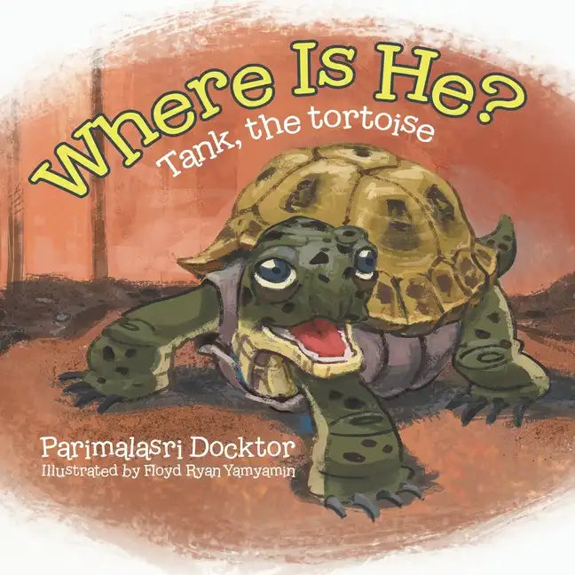 Where Is He?: Tank, the tortoise - Paperback
