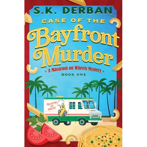 Case of the Bayfront Murder: A Macaroni on Wheels Mystery - Paperback