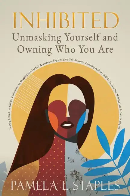 Inhibited: Unmasking Yourself and Owning Who You Are - Paperback