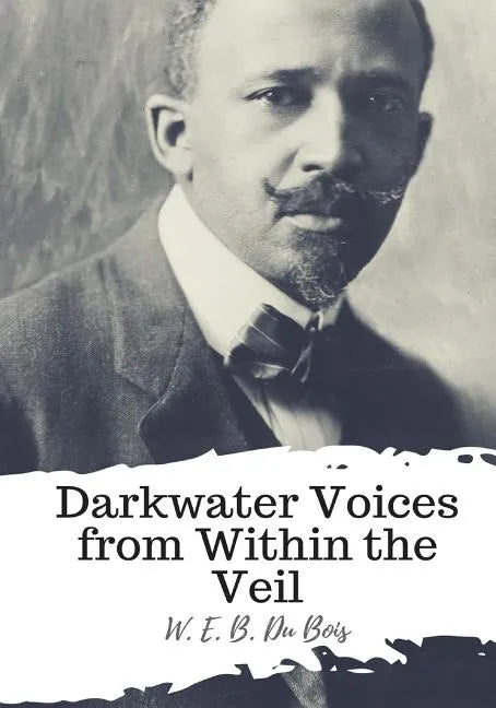 Darkwater Voices from Within the Veil - Paperback
