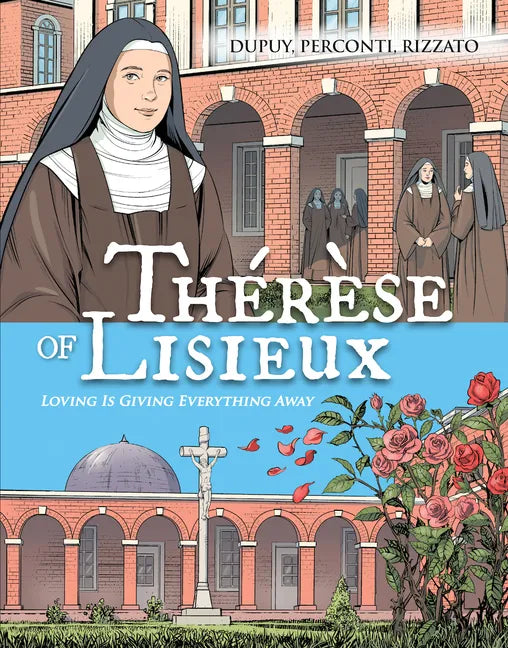 Therese de Lisieux Comic Book: Loving Is Giving Everything Away - Paperback