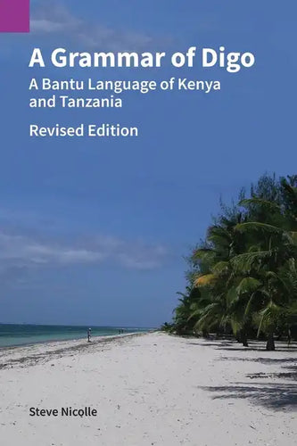 A Grammar of Digo, Revised Edition: A Bantu Language of Kenya and Tanzania - Paperback