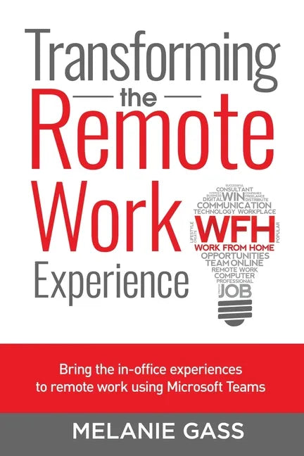 Transforming the Remote Work Experience - Paperback