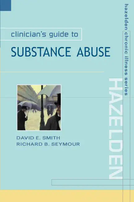 Clinician's Guide to Substance Abuse - Paperback