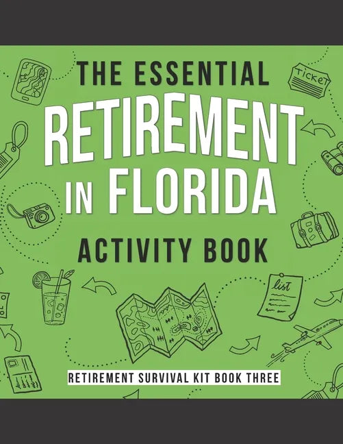 The Essential Retirement in Florida Activity Book: A Fun Retirement Gift for Coworker Moving to Florida - Paperback