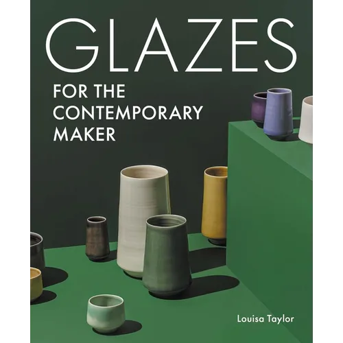 Glazes for the Contemporary Maker - Paperback