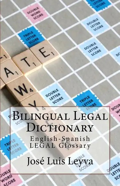 Bilingual Legal Dictionary: English-Spanish Legal Glossary - Paperback