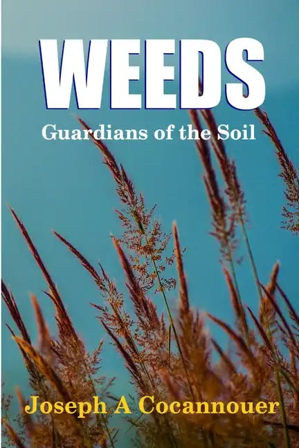 Weeds - Guardian of the Soil - Paperback