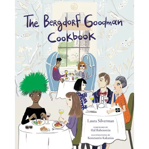 The Bergdorf Goodman Cookbook - Hardcover