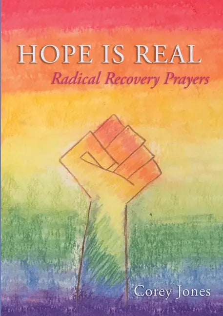 Hope Is Real: Radical Recovery Prayers - Paperback