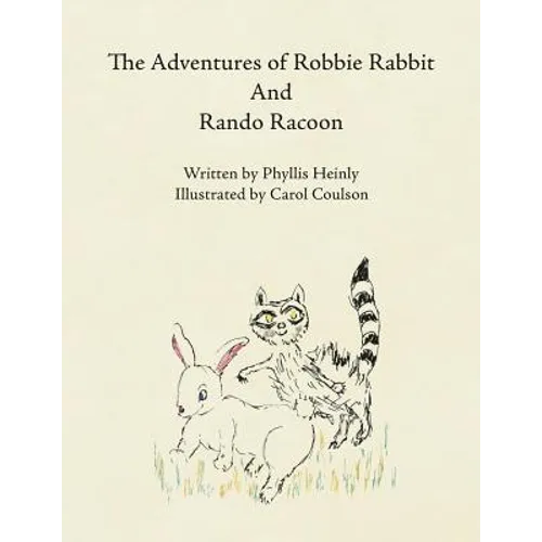 The Adventures of Robbie Rabbit and Rando Racoon - Paperback