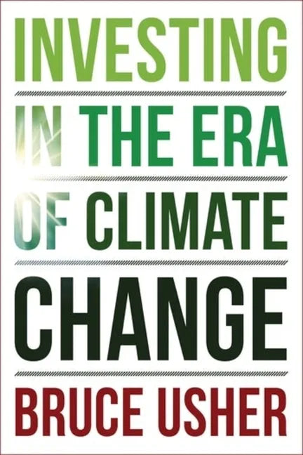 Investing in the Era of Climate Change - Hardcover