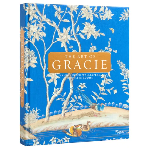 The Art of Gracie: Handpainted Wallpapers, Timeless Rooms - Hardcover