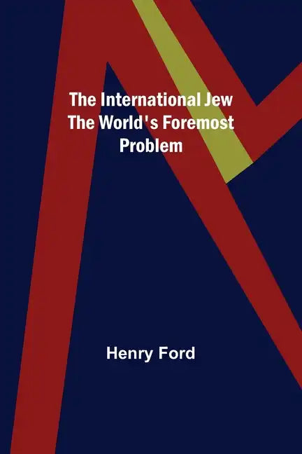 The International Jew The World's Foremost Problem - Paperback