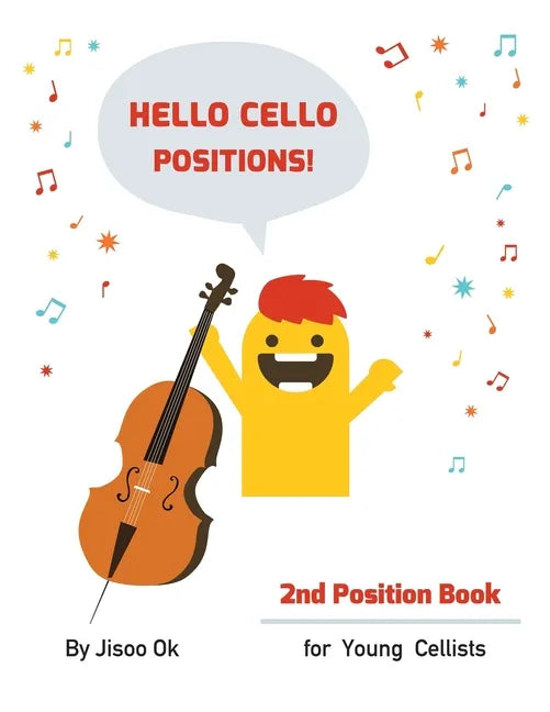 Hello Cello Positions! 2nd Position Book - Paperback