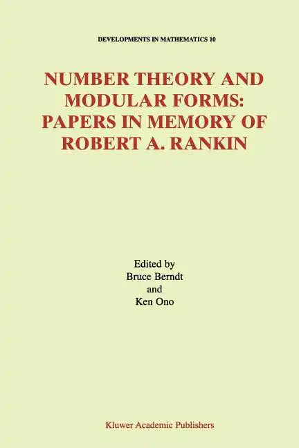 Number Theory and Modular Forms: Papers in Memory of Robert A. Rankin - Paperback