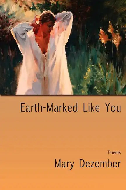 Earth-Marked Like You, Poems - Paperback