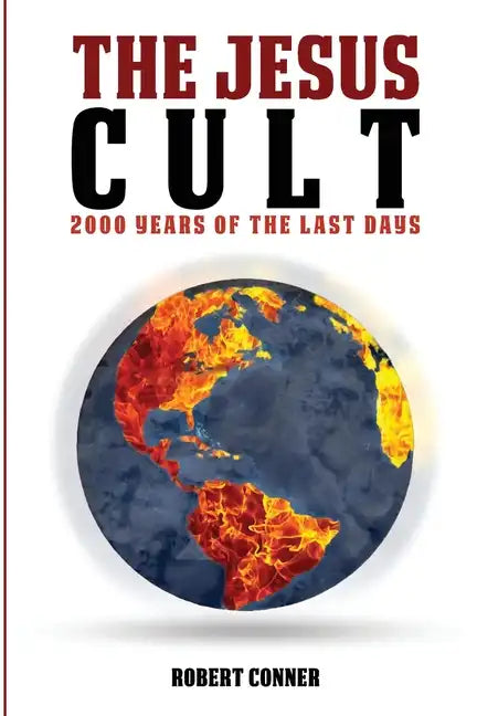 The Jesus Cult: 2000 Years of the Last Days - Paperback