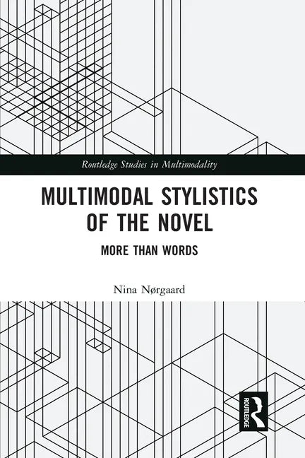 Multimodal Stylistics of the Novel: More Than Words - Paperback