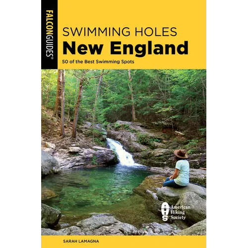 Swimming Holes New England: 50 of the Best Swimming Spots - Paperback