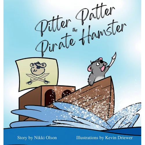 Pitter Patter the Pirate Hamster - Hardcover