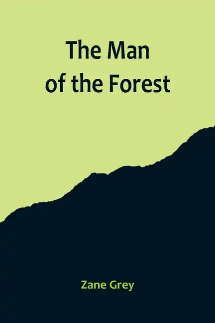 The Man of the Forest - Paperback
