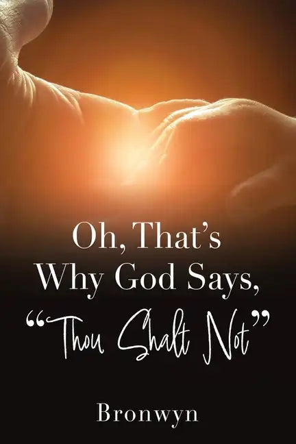 Oh, That's Why God Says, 