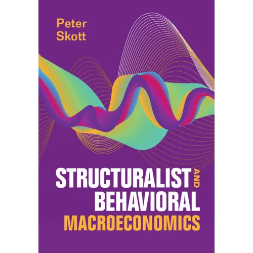 Structuralist and Behavioral Macroeconomics - Paperback