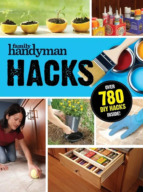 Family Handyman Hacks - Paperback