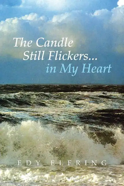 The Candle Still Flickers... in My Heart - Paperback