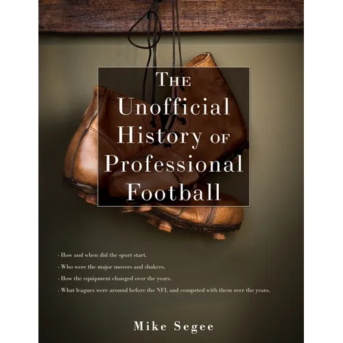 The Unofficial History of Professional Football - Paperback