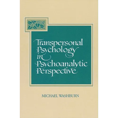 Transpersonal Psychology in Psychoanalytic Perspective - Paperback
