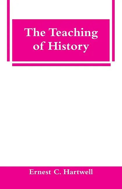 The Teaching of History - Paperback