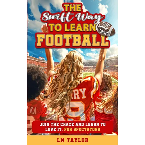 The Swift Way to Learn Football - Paperback