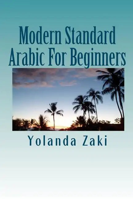 Modern Standard Arabic: For Beginners - Paperback