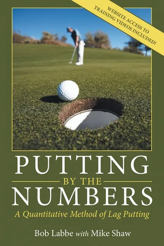 Putting by the Numbers: A Quantitative Method of Lag Putting - Paperback