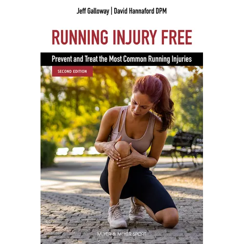 Running Injury Free, Second Edition: Prevent and Treat the Most Common Running Injuries - Paperback