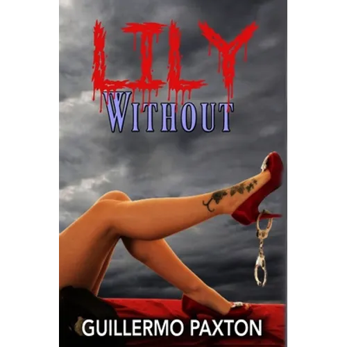 Lily Without - Paperback