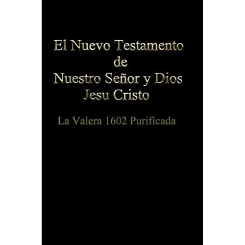 El Nuevo Testamento de Nuestro Señor Dios y Salvador Jesu Cristo - Paperback
