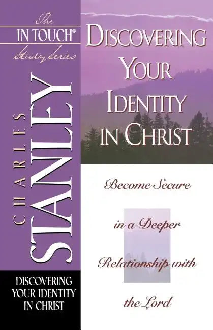 The In Touch Study Series: Discovering Your Identity In Christ - Paperback
