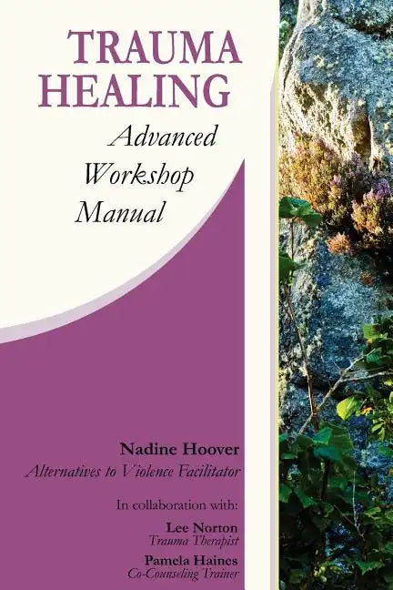 Trauma Healing: Advanced Workshop Manual - Paperback