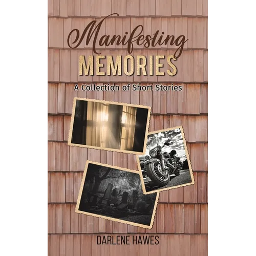 Manifesting Memories - Paperback