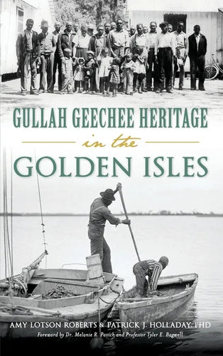Gullah Geechee Heritage in the Golden Isles - Hardcover