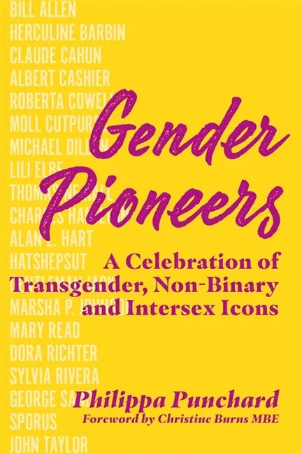 Gender Pioneers: A Celebration of Transgender, Non-Binary and Intersex Icons - Hardcover