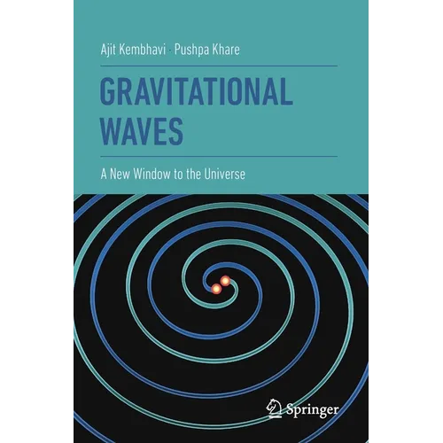 Gravitational Waves: A New Window to the Universe - Paperback