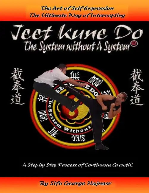 Jeet Kun Do: System without a System - Paperback
