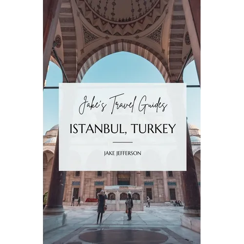 Jake's Travel Guides: Istanbul, Turkey - Paperback