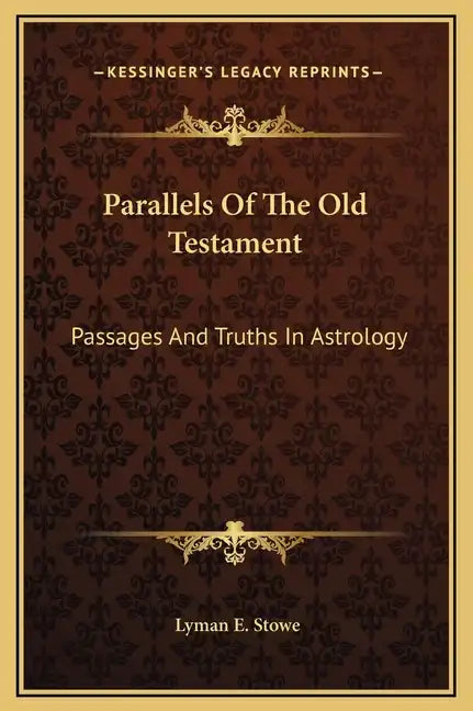 Parallels of the Old Testament: Passages and Truths in Astrology - Hardcover